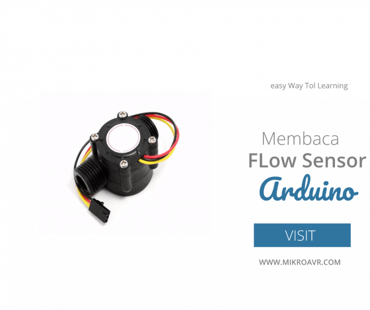 Membaca Water Flow Sensor Dengan Arduino, Lengkap Dengan Program